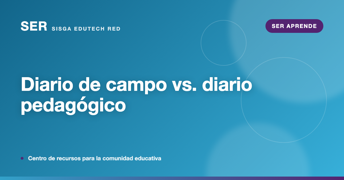 Diario de campo y diario pedagógico: en qué se diferencian y cómo usarlos
