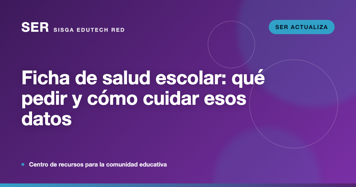 Ficha de salud escolar: qué puede pedir el colegio y cómo cuidar esos datos